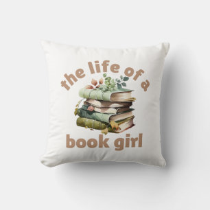The Life of a Book Girl Throw Pillow