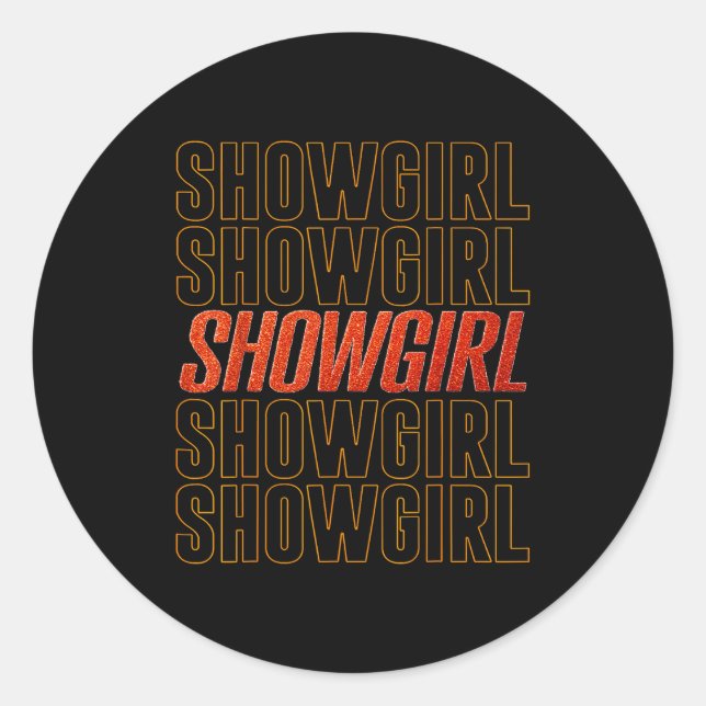 The Life Of A Show Girl  Classic Round Sticker (Front)