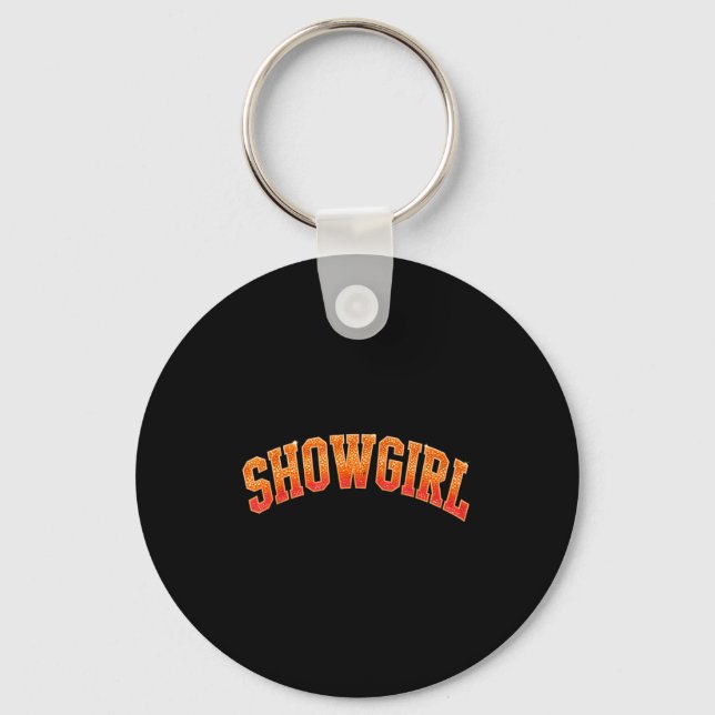 The Life Of A Show Girl Era Women Girls  Keychain (Front)