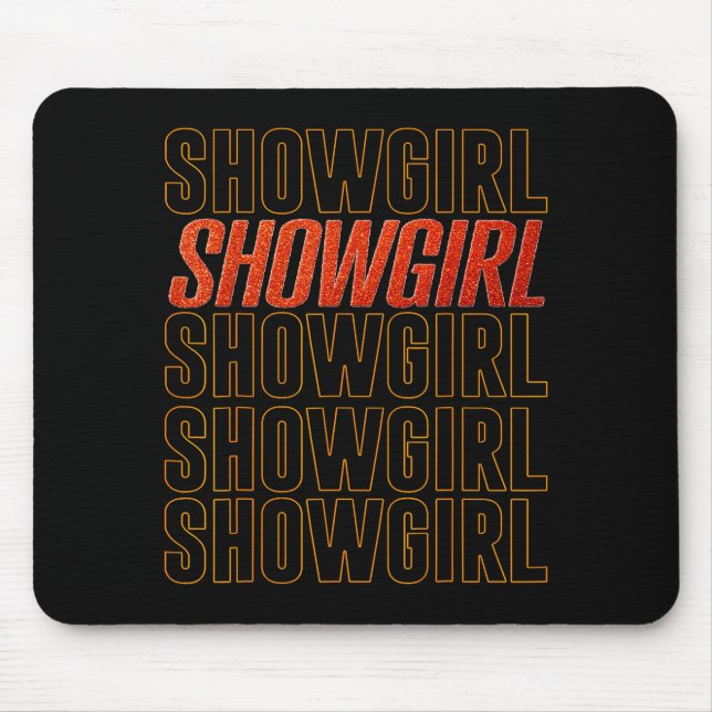 The Life Of A Show Girl  Mouse Pad (Front)
