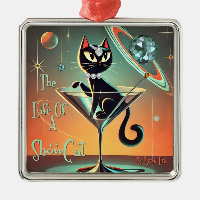 The Life Of A Showgirl Cat Metal Ornament (Front)