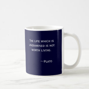 The life which is unexamined is not worth livin... coffee mug