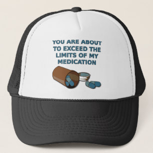 The Limits Of My Medication Funny Cap Hat