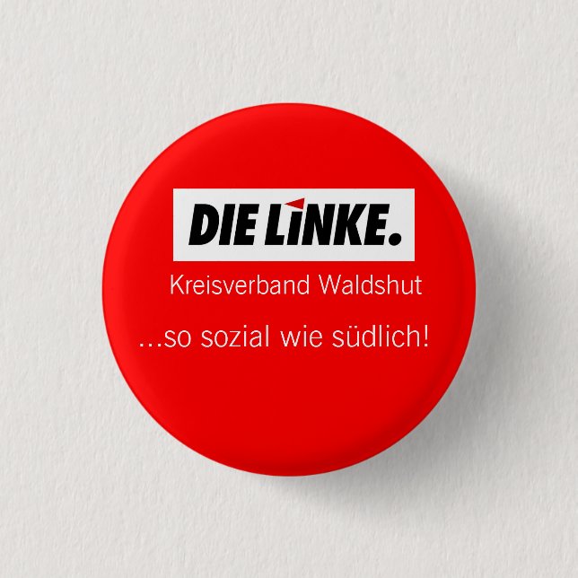 The Linke District Association Waldshut, ...so.. 1 Inch Round Button (Front)