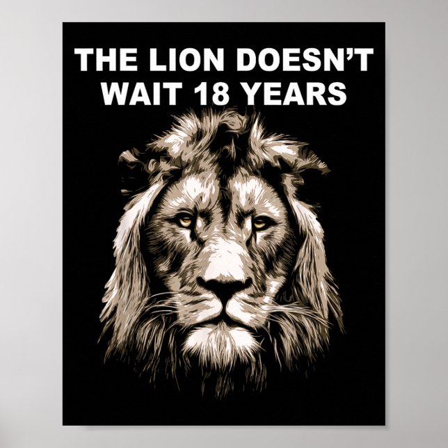 The Lion Doesn't Wait 18 Years Funny  Poster (Front)