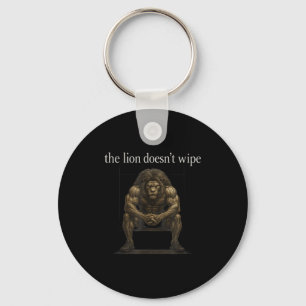 The Lion Doesn't Wipe Funny Gen Z Joke Brainrot Ra Keychain