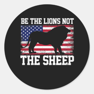 The Lion Not Sheep Patriotic Lion American Classic Round Sticker