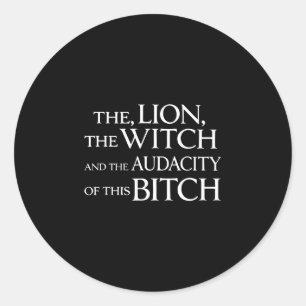 The lion the witch and the audacity of the  classic round sticker