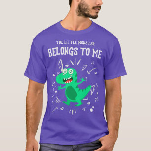 The Little Monster Belongs To Me 3 T-Shirt