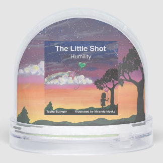 The Little Shot: Humility Snow Globe