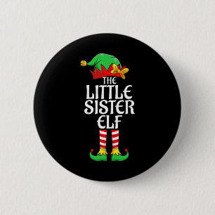 The Little Sister Elf Xmas Matching Christmas Fami 2 Inch Round Button