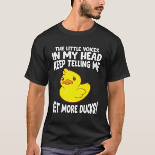 The Little Voices In My Head Keep Telling Me Get M T-Shirt