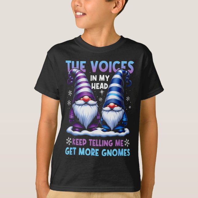 The Little Voices In My Head Keep Telling Me Get M T-Shirt (Front)
