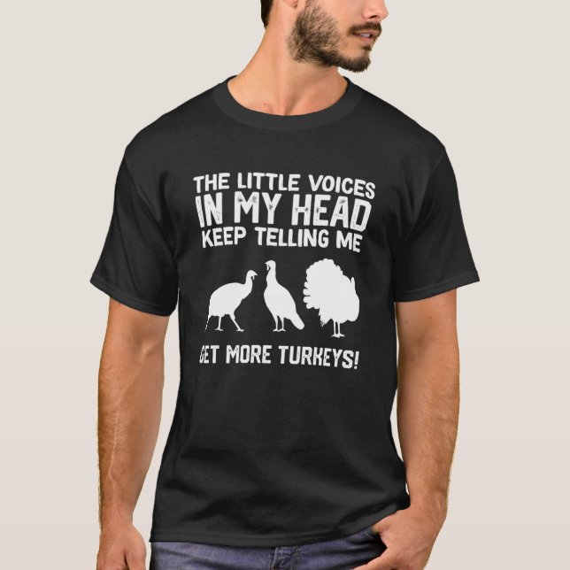 the little voices in my head keep telling me get m T-Shirt (Front)