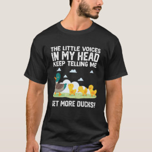 the little voices in my head keep telling me get m T-Shirt