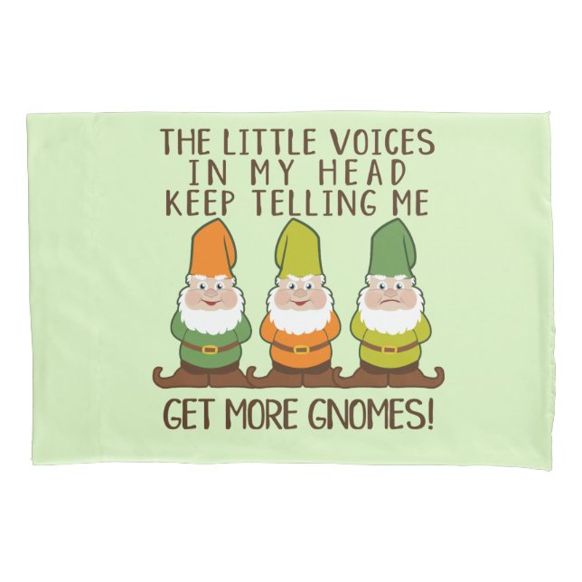 The Littles Voices Get More Gnomes Pillowcase (Front)