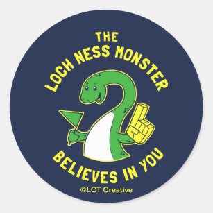 The Loch Ness Monster Believes In You Classic Round Sticker
