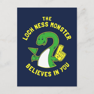 The Loch Ness Monster Believes In You Postcard