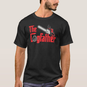 The Logfather   Woodworker Arborist Chainsaw T-Shirt