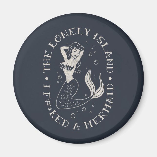 The Lonely Island Mermaid Magnet (Front)