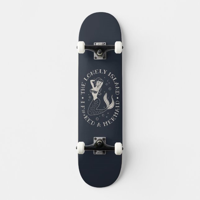 The Lonely Island Mermaid Skateboard (Front)