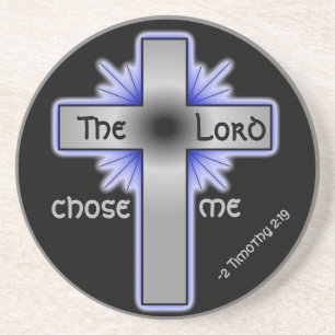 The Lord Chose Me Bible Quote Customize It Coaster