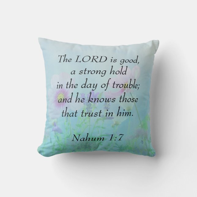 The Lord Is Good - Nahum 1:7   Throw Pillow (Front)