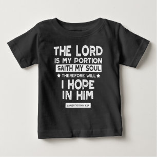 The Lord is My Portion Lamentations 3 24 Quotes Baby T-Shirt