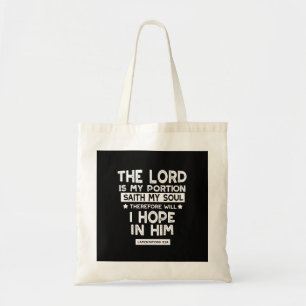 The Lord is My Portion Lamentations 3 24 Quotes Tote Bag