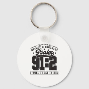The Lord Is My Refuge &amp; Fortress – Psalm 91_2  Keychain