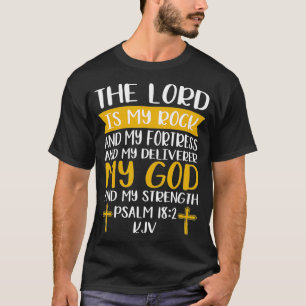 The Lord Is My Rock And My Fortress Jesus Christ P T-Shirt