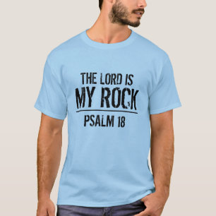 The Lord is my Rock bible verse Psalm 18 t-shirt