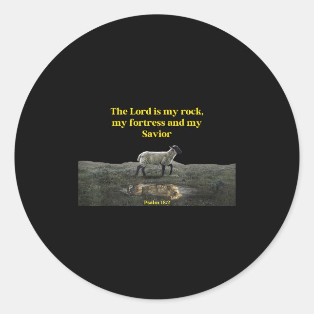The Lord Is My Rock Psalm 18_2 - Christian Values  Classic Round Sticker (Front)
