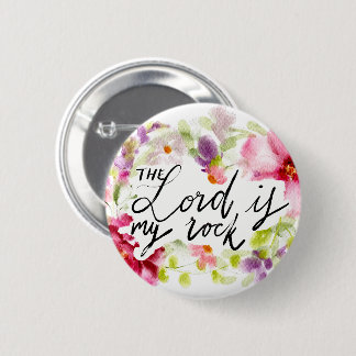 The Lord is my Rock | Scripture 2 Inch Round Button