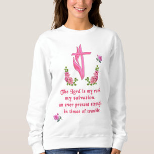 The Lord is my rock Sweatshirt