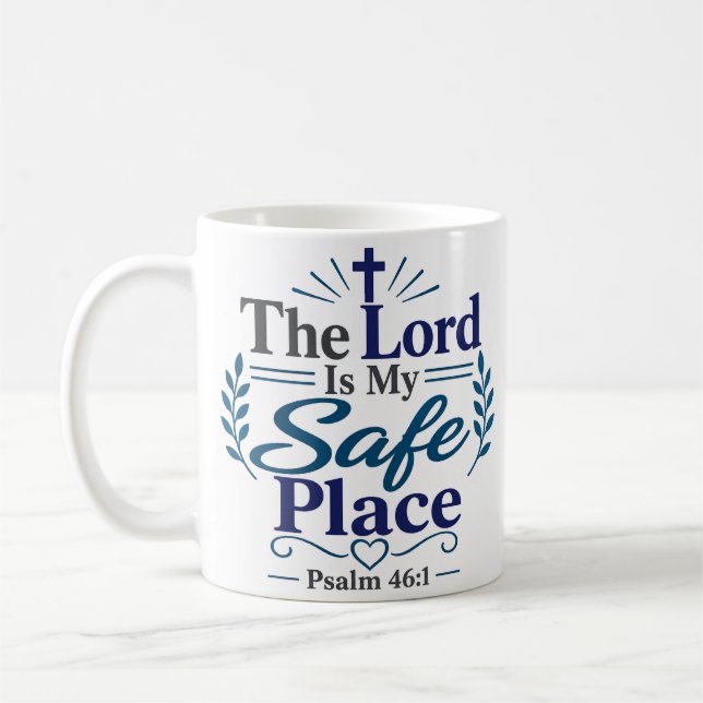 The Lord Is My Safe Place Scripture Based Quote Coffee Mug (Left)