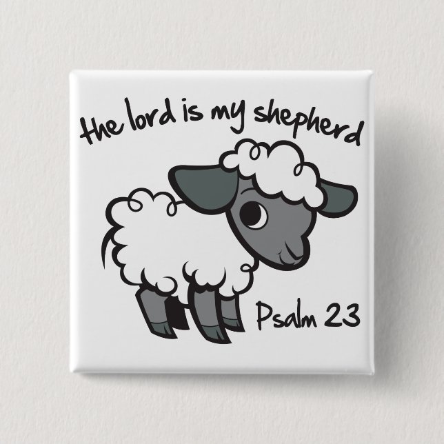 The Lord is my Shepherd 2 Inch Square Button (Front)