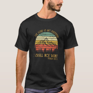 The Lord Is My Shepherd Bible Verse Psalm 23:1 Chr T-Shirt