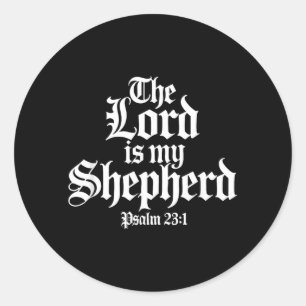 The Lord is My Shepherd Gothic Christian Classic Round Sticker
