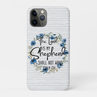The Lord Is My Shepherd | Psalm 23:1 Christian iPhone 11 Pro Case