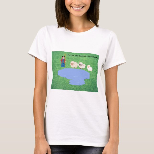 The Lord is My Shepherd Psalm 23:1 T Shirt (Front)