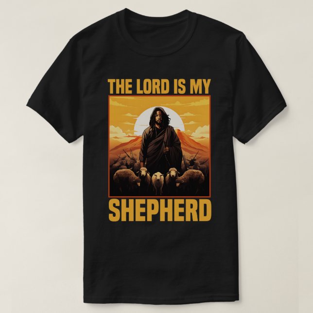 The Lord Is My Shepherd Psalm 23 Christian Gift T-Shirt (Design Front)