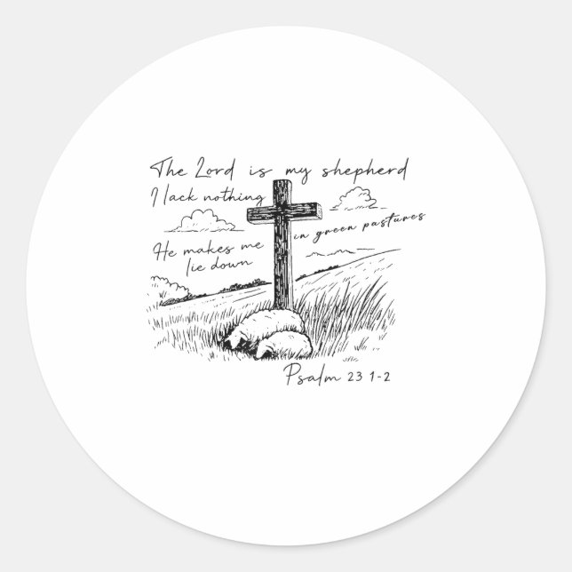 The Lord Is My Shepherd Psalm 23 Cross Meadow  Classic Round Sticker (Front)