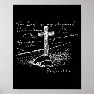 The Lord Is My Shepherd Psalm 23 Cross Meadow  Poster