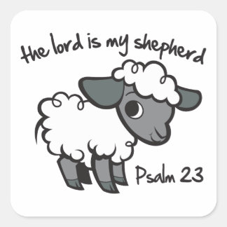 The Lord is my Shepherd Square Sticker