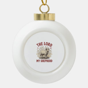 The Lord Is My Shepherd Vintage Sheep Shirt Design Ceramic Ball Christmas Ornament