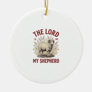 The Lord Is My Shepherd Vintage Sheep Shirt Design Ceramic Ornament