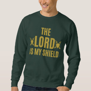 The Lord Is My Shield Quote Men's Sweatshirt