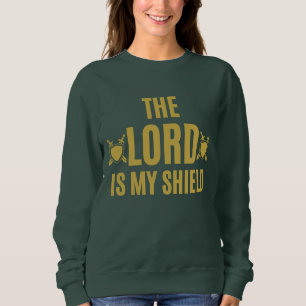 The Lord Is My Shield Quote Women's Sweatshirt