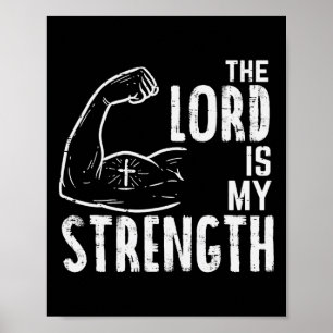 The Lord Is My Strength Arm Gym Workout Christian  Poster